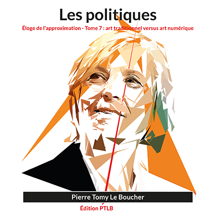 Couverture du livre Les politiques — Éloge de l’approximation, Tome 7