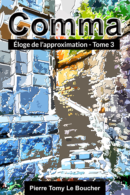 Couverture du livre Comma — Éloge de l’approximation, Tome 3