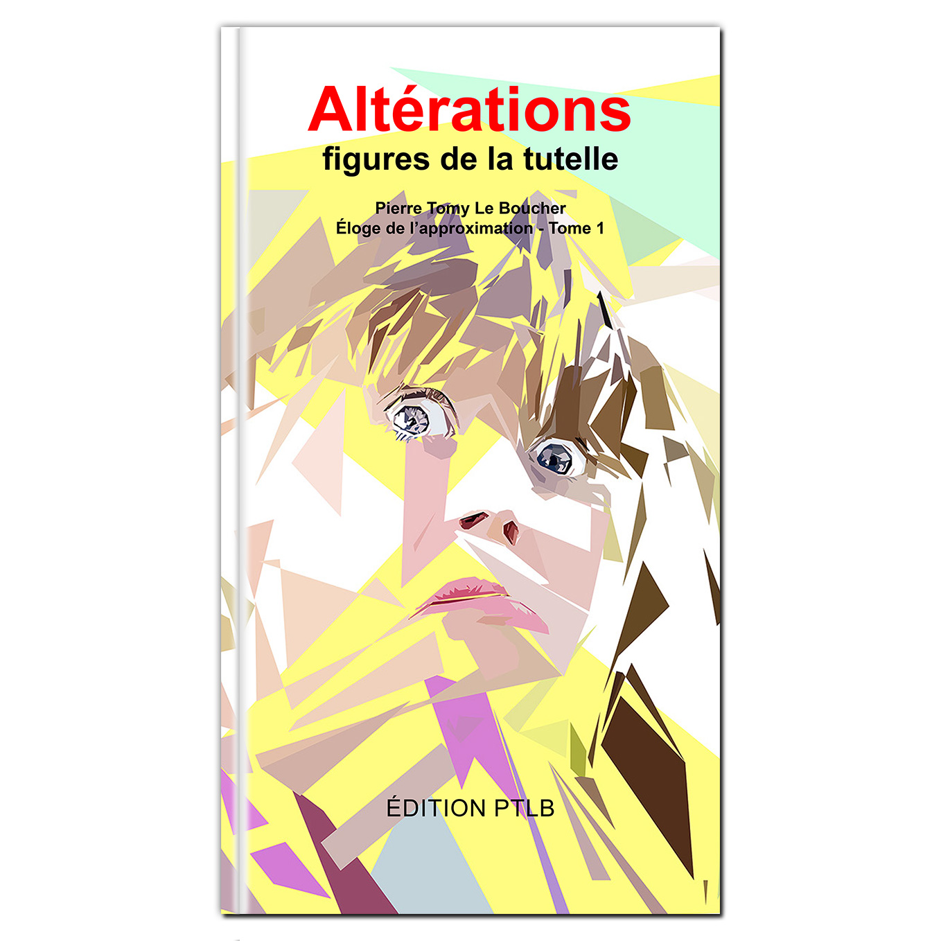 Ebook - Altérations - figures de la tutelle par Pierre Tomy Le Boucher