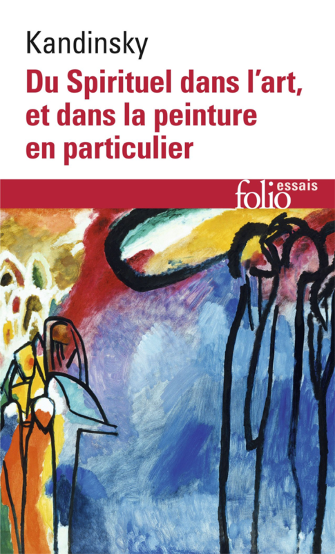 Wassily Kandinsky : du spirituel dans l'art et dans la peinture en particulier