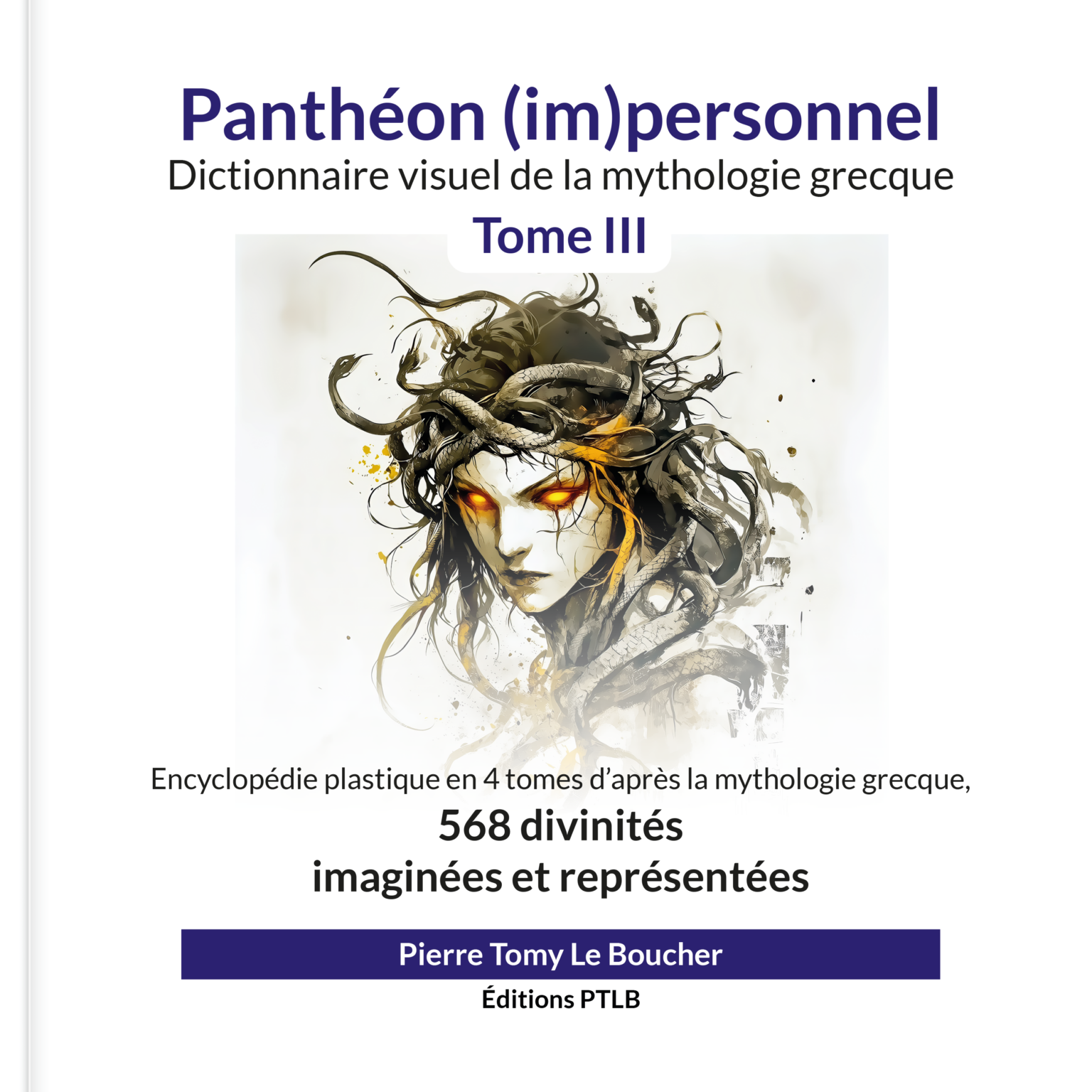 Panthéon (im)personnel Dictionnaire visuel de la mythologie grecque Tome III